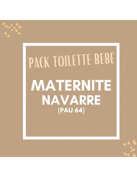pack maternité toilette bébé pour l'hospitalisation à la maternité de navarre à Pau
